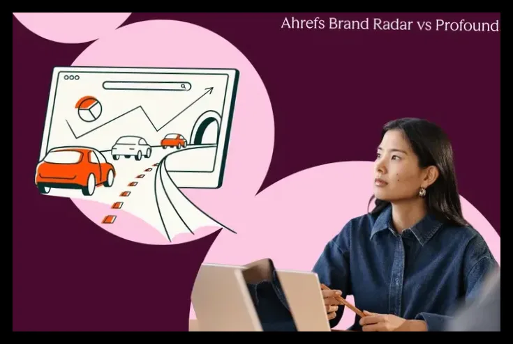 مقایسه Ahrefs Brand Radar و Profound: کدام یک برای تیم شما مناسب‌تر است؟